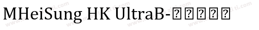 MHeiSung HK UltraB字体转换
